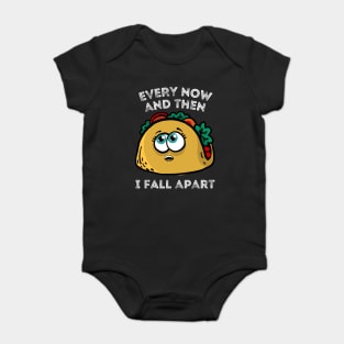 Every now and then I fall apart cute taco Baby Bodysuit